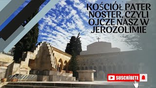 Pater Noster modlitwa Ojcze Nasz w Jerozolimie  The prayer of Our Father in Jerusalem  Anis Pol [upl. by Einohpets]