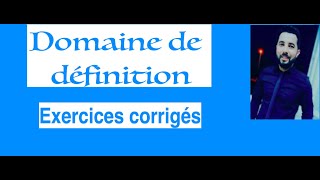 Comment trouver le domaine de définition  exercices corrigés  épisode 3 [upl. by Aplihs]