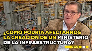 ¿En viable la creación del ministerio de Infraestructura LASCOSASRPP  ENTREVISTA [upl. by Adnarahs]