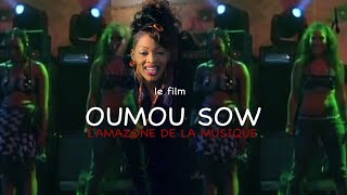 OUMOU SOWLAMAZONE DE LA MUSIQUE le film [upl. by Homer252]