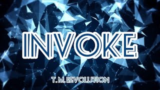 T M Revolution  Invoke RomajiEnglish [upl. by Garcon]