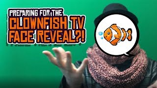 Clownfish TV Prepares for FACE REVEAL [upl. by Elocaj526]