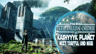 Star Wars Jedi Fallen Order MEET TARFFUL AND MARI ON KASHYYYK [upl. by Moskow914]