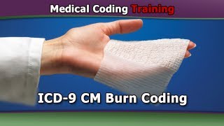 ICD 9 Coding Tutorial — ICD 9 CM Burn Coding [upl. by Westbrook]