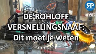 DE ROHLOFF VERSNELLINGSNAAF Dit moet je weten [upl. by Mccartan632]