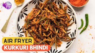 Air Fryer Kurkuri Bhindi [upl. by Brnaby]