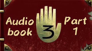 Part 1  Meet The Author  Gravity Falls Dub Journal 3 Audiobook [upl. by Oiramej]