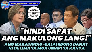 quotHINDI SAPAT ANG MAKULONG LANGquot ANG MAKATINDIGBALAHIBONG BANAT NI DE LIMA SA MGA UMAPI SA KANYA [upl. by Abih]