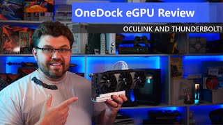 OneDock eGPU Review  Oculink AND Thunderbolt Support Benchmarked against Desktop [upl. by Abebi]