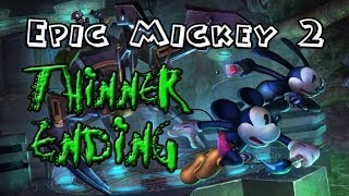 Epic Mickey 2  Full ThinnerEvil Path Ending [upl. by Alcot]