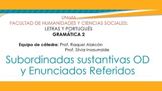 Subordinadas sustantivas función OBJETO DIRECTO  ENUNCIADOS REFERIDOS Prof Silvia Insaurralde [upl. by Ajim]