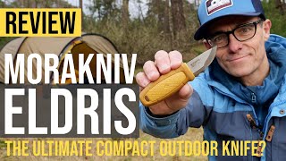 Review Of The Morakniv Eldris The Ultimate Compact Outdoor Knife [upl. by Eadrahs]