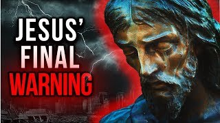 JESUS FINAL WARNING To The WORLD Before HE COMES AGAIN  You Cant Afford To Miss This One [upl. by Avie586]