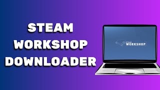 Steam Workshop Downloader Tutorial 2024 [upl. by Ranson]