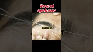 Ho Round eyebrow tricks 😊 eyebrowthreading eyebrows threading eyebrowthreadingtutorial [upl. by Aizti]