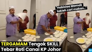 Datuk Ayob Tunjuk SKILL Tebar Roti Canai [upl. by Aillicsirp]