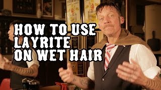 How to use Layrite Pomade on wet hair [upl. by Hollister]