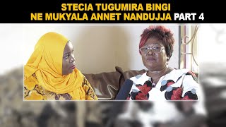 Stecia Tugumira Bingi ne Mukyala Nandujja Annet Part 4 [upl. by Eadwina]