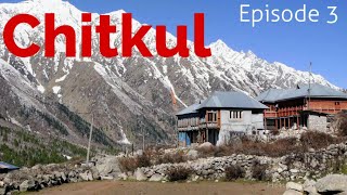 Chitkul How to reach Where to Eat What to See Village Walking Tour  Kinnaur  Spiti Tour  Ep 3 [upl. by Betthel]