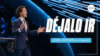 Déjalo ir  Joel Osteen [upl. by Harriet236]