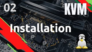 KVM  02 Installation [upl. by Yellas]