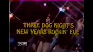 Three Dog Nights New Years Rockin Eve 1973 International Version Full Broadcast [upl. by Desdemona]