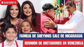 Familia de Sheynnis Palacios sale de Nicaragua Reunión de dictadores en Venezuela [upl. by Wiles]