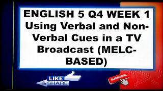 ENGLISH 5 Q4 WEEK 1 Using Verbal and Non Verbal Cues in a TV Broadcast MELC BASED BY DOC VI [upl. by Clio]