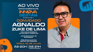 AGNALDO ZUKE DE LIMA  CEO AZ Móveis e Versaline  Innova Gestão Podcast 12 [upl. by Anerom892]