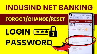 Change or Reset IndusInd Net Banking Login Password If Forgotten [upl. by Hyacintha]