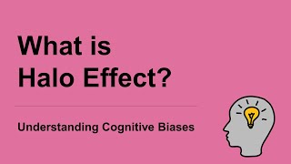 What is Halo Effect Definition and Example  Guide to Cognitive Biases [upl. by Elrod]