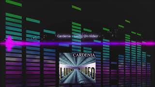 Cardenia  Living On Video [upl. by Ignazio]