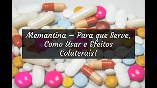 Memantina – Para que Serve Como Usar e Efeitos Colaterais [upl. by Divad64]