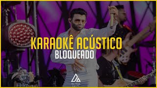 Gusttavo Lima  Bloqueado  PLAYBACK ACÚSTICO [upl. by Nerral954]