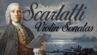 D Scarlatti Violin Sonatas [upl. by O'Meara77]