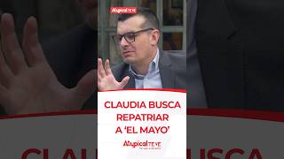 CLAUDIA BUSCA REPATRIAR A EL MAYO  shorts [upl. by Chance]