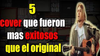 5 covers que fueron mas exitosos que la canción original [upl. by Notlrak]