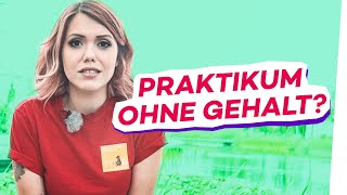 PRAKTIKUM ohne GEHALT – ist das erlaubt [upl. by Zusman]