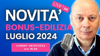 BONUSEDILIZIA le ultime novità che devi conoscere pubblicate a LUGLIO 2024 [upl. by Vassaux413]