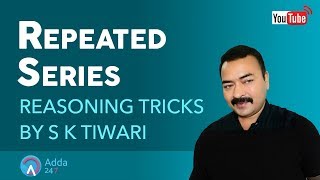 SSC CHSL SSC CGL I Repeated Series I Reasoning Tricks By SK Tiwari [upl. by Worlock]