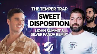 The Temper Trap  Sweet Disposition John Summit amp Silver Panda Extended Remix [upl. by Barthel]