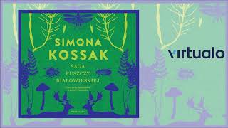 Simona Kossak quotSaga Puszczy Białowieskiejquot audiobook Czyta Leszek Filipowicz [upl. by Nosinned302]