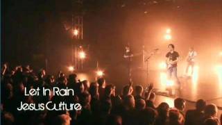 Jesus CultureLet It Rain Lyrics [upl. by Bainbrudge330]