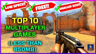 TOP 10 FREE OnlineMultiplayer Games Less than 850MB Download🔥 Low Specs Games  2022 [upl. by Shu]