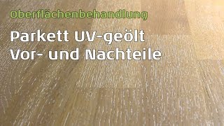 Parkett UVgeölt  Was ist das [upl. by Urana]