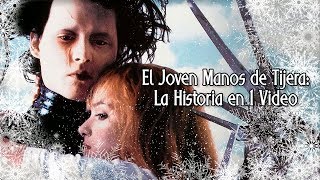 El Joven Manos de Tijera La Historia en 1 video [upl. by Arahd]