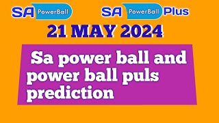 Sa powerball and powerplus prediction today 21 May 2024  sa powerball prediction [upl. by Warms]