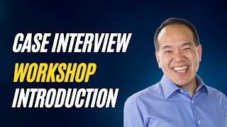 Case Interview Workshop Introduction Part 1 of 12  caseinterview [upl. by Hodosh]