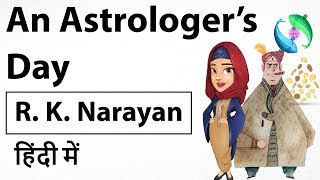 Short Story  An Astrologers Day by author R K Narayan  Complete story and analysis in HINDI [upl. by Etnor]