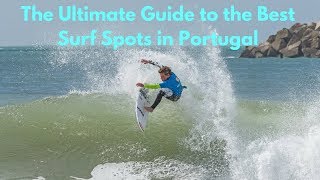 The Best Surf Spots in Portugal [upl. by Lertnom]